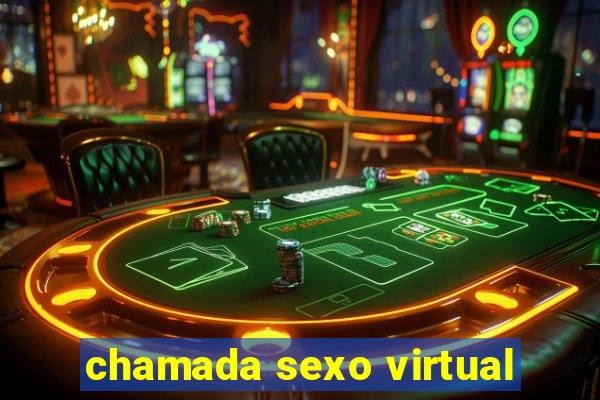 chamada sexo virtual